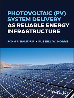 cover image of Photovoltaic (PV) System Delivery as Reliable Energy Infrastructure